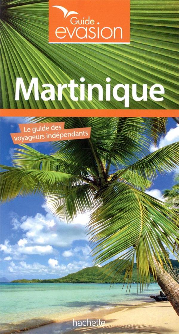 Guide évasion : Martinique