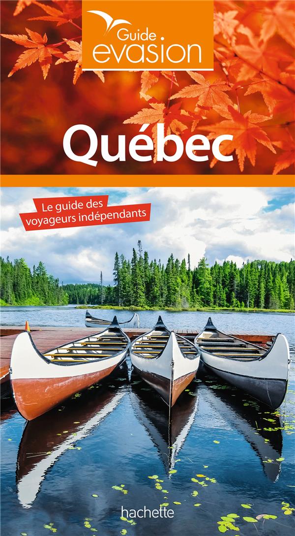 Guide évasion : Québec