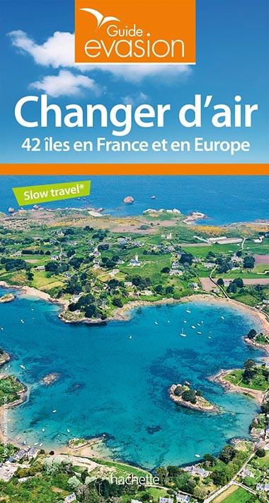 Guide évasion : changer d'air