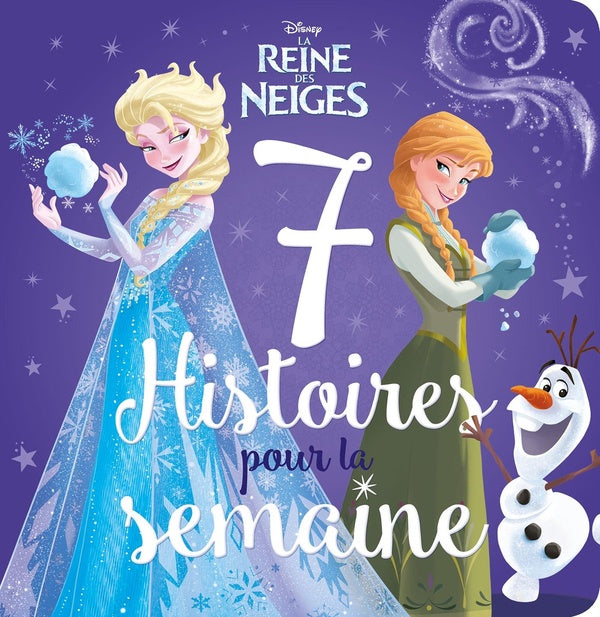 7 histoires pour la semaine : La Reine des Neiges