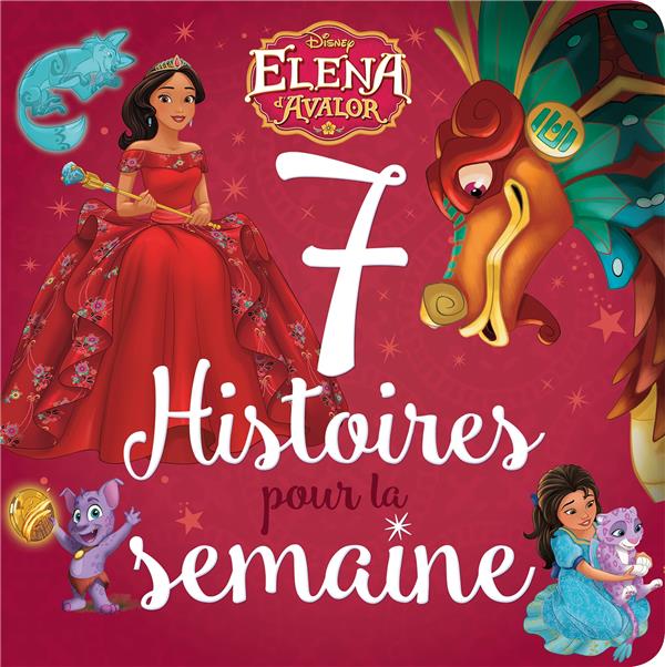 7 histoires pour la semaine : Elena d'Avalor