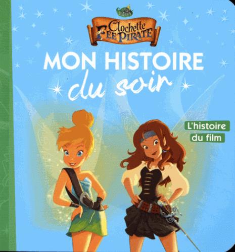 Mon histoire du soir : Clochette et la fée pirate