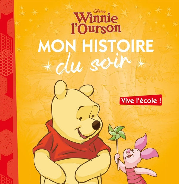 Mon histoire du soir : Winnie l'Ourson : Vive l'école