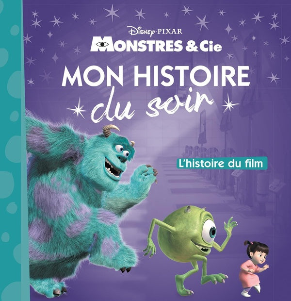 Mon histoire du soir : Monstres & Cie : l'histoire du film