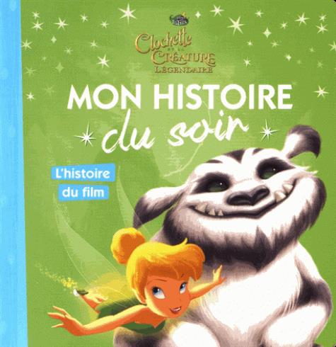 Mon histoire du soir : Clochette et la créature légendaire