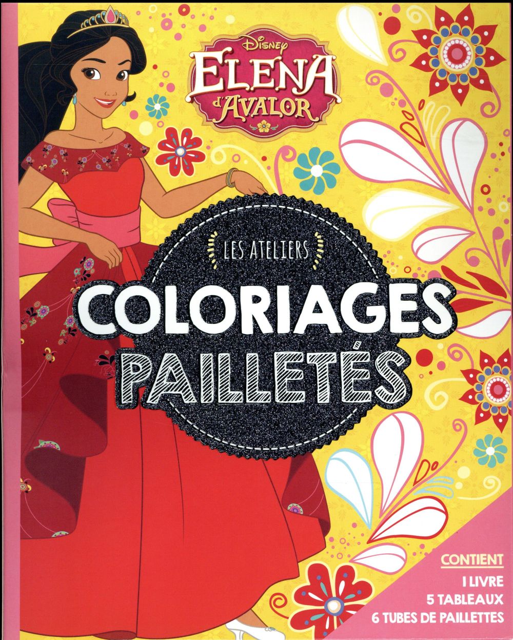 Les ateliers Disney : Elena d'Avalor : coloriages pailletés
