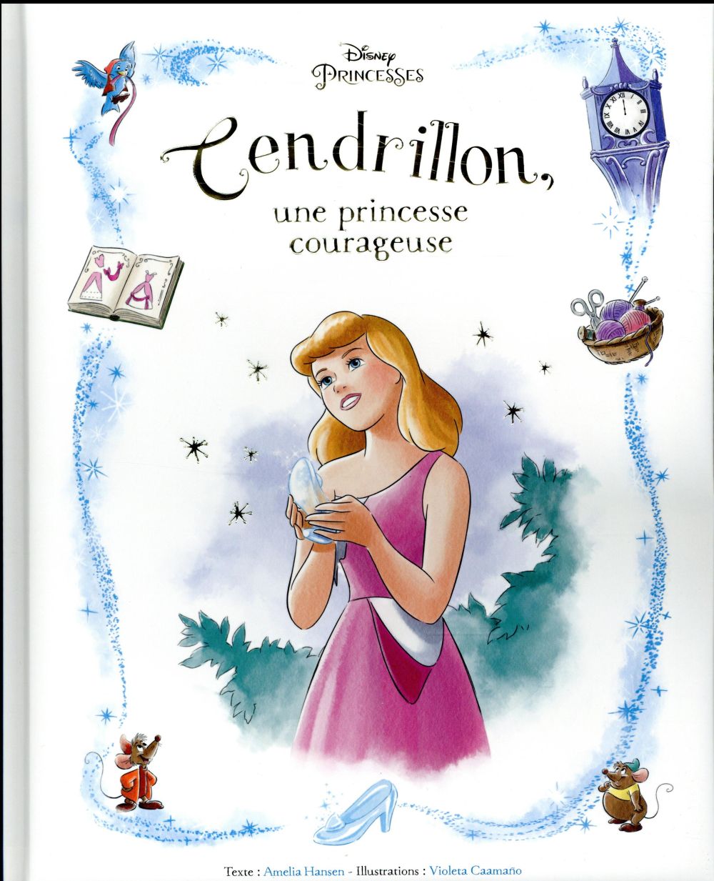 Cendrillon ; une princesse courageuse