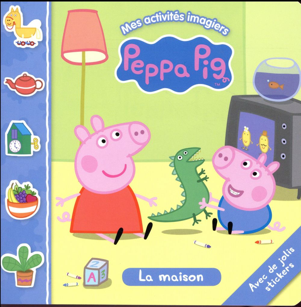 Mes activités imagiers : Peppa Pig : la maison