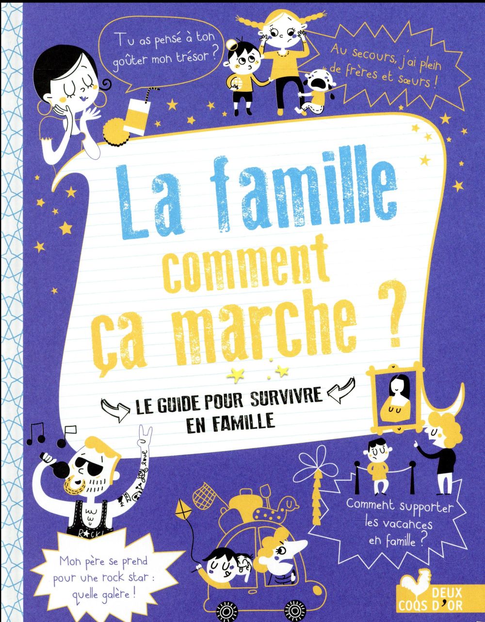 La famille comment ça marche ? le guide pour survivre en famille