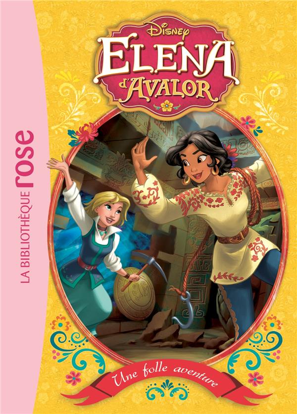 Elena d'Avalor Tome 2 : une folle aventure