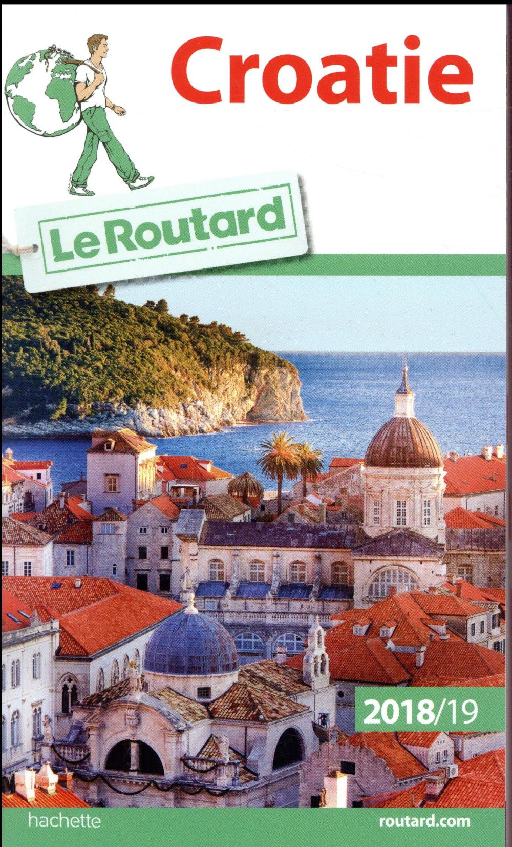 Guide du Routard : Croatie (édition 2018/2019)