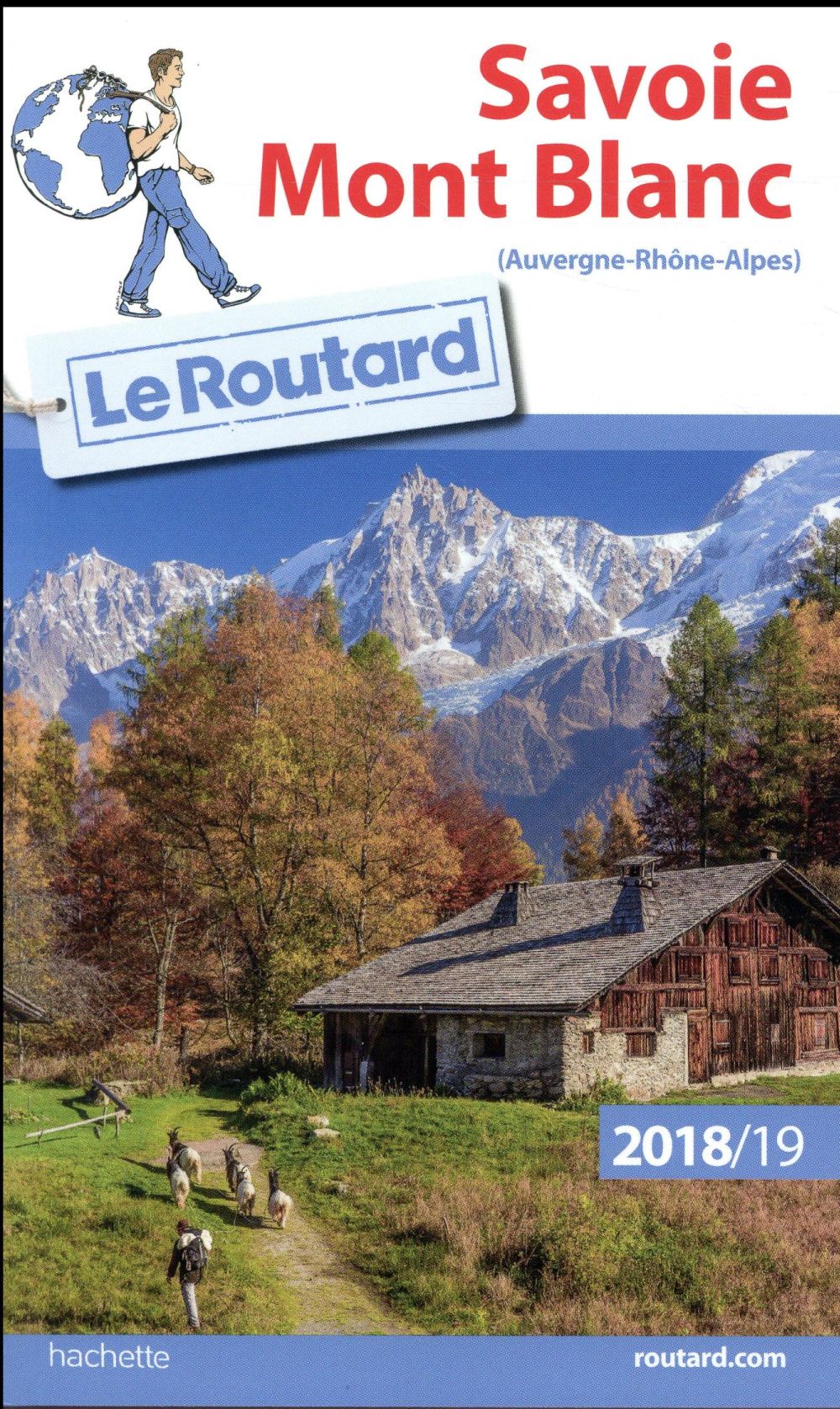 Guide du Routard : Savoie, Mont blanc (édition 2018/2019)