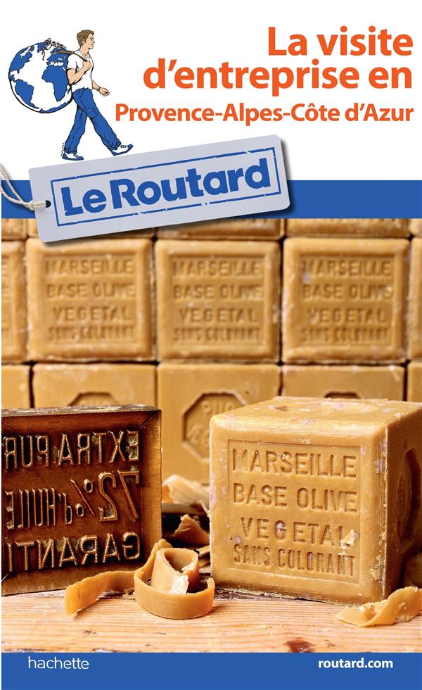 Guide du Routard : visite d'entreprise en Provence-Alpes-Côte d'Azur