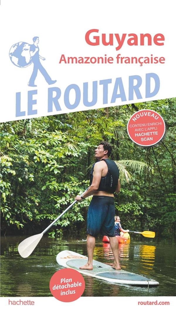 Guide du Routard : Guyane ; Amazonie française