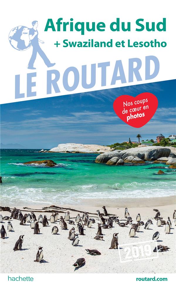 Guide du Routard : Afrique du Sud + Swaziland et Lesotho (édition 2019)