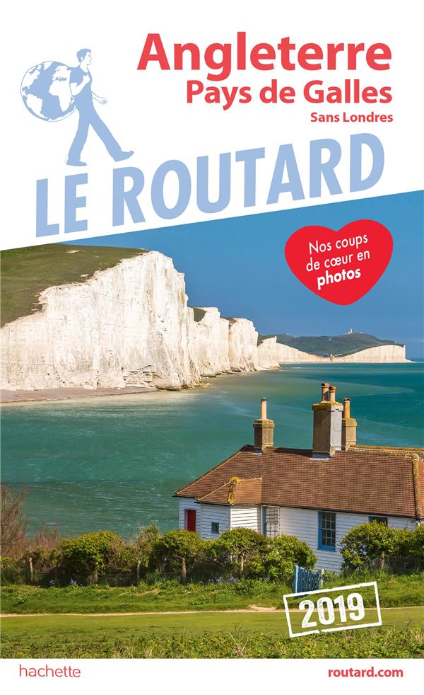 Guide du Routard : Angleterre, Pays de Galles sans Londres (édition 2019)