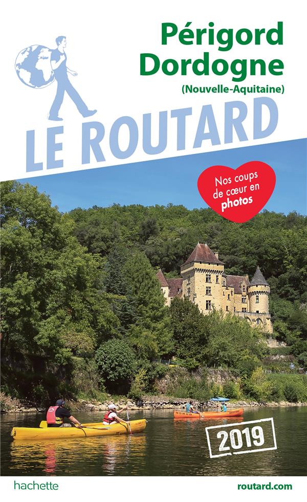 Guide du Routard : Périgord, Dordogne (édition 2019)