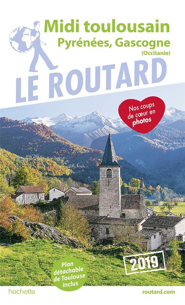 Guide du Routard : Midi toulousain (Pyrénées, Gasgogne) (édition 2019)