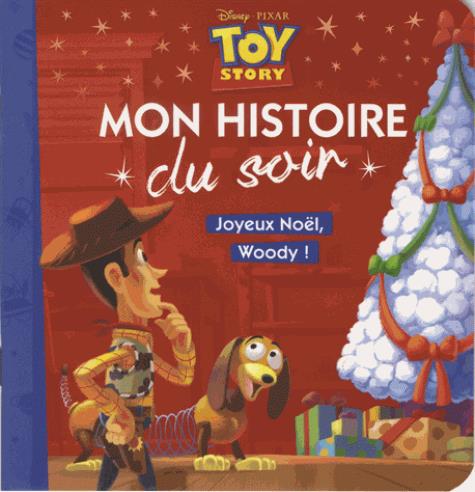Mon histoire du soir : Toy Story : joyeux Noël, Woody !