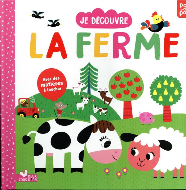 Je découvre la ferme ; livre avec matières à toucher