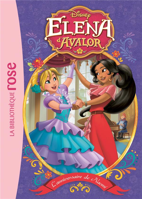 Elena d'Avalor Tome 4 : l'anniversaire de Naomi