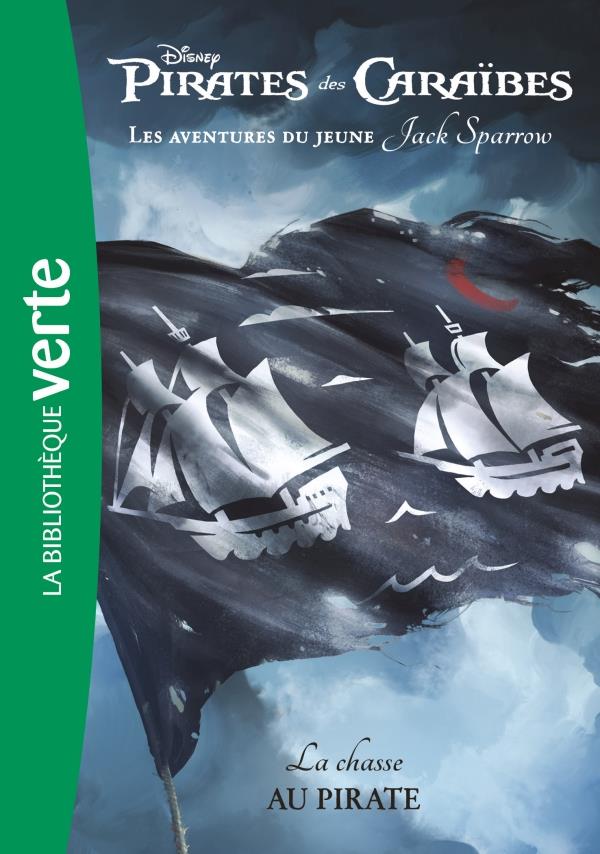 Pirates des Caraïbes - les aventures du jeune Jack Sparrow Tome 3 : la chasse au pirate