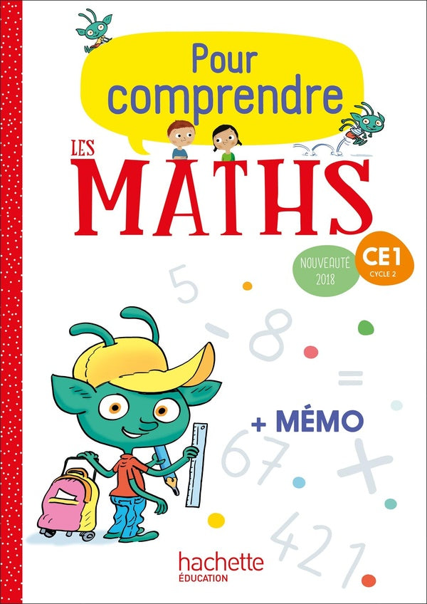 Pour comprendre les maths : CE1 ; fichier de l'élève (édition 2018)