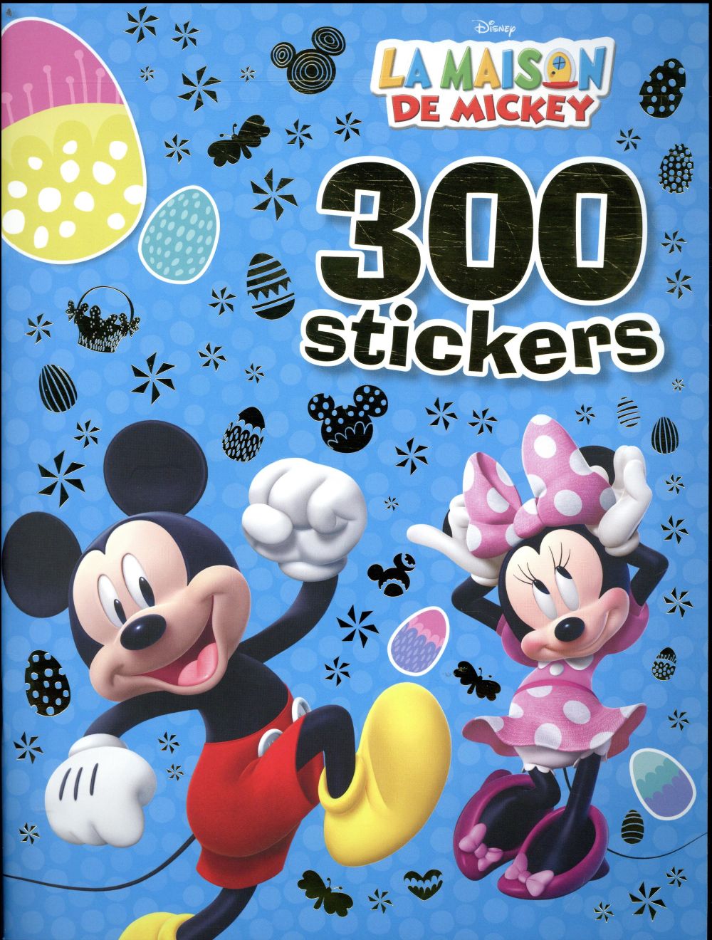 300 stickers : Mickey  : spécial Pâques