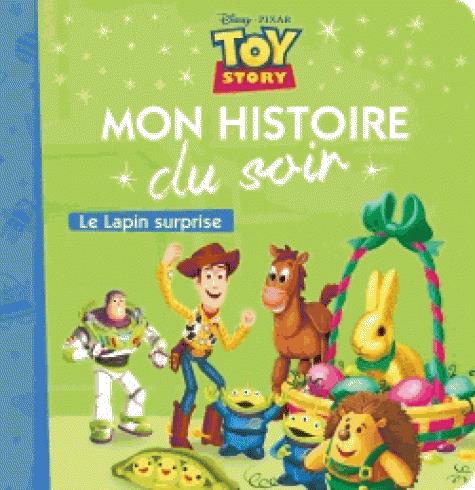 Mon histoire du soir : Toy Story : le lapin surprise