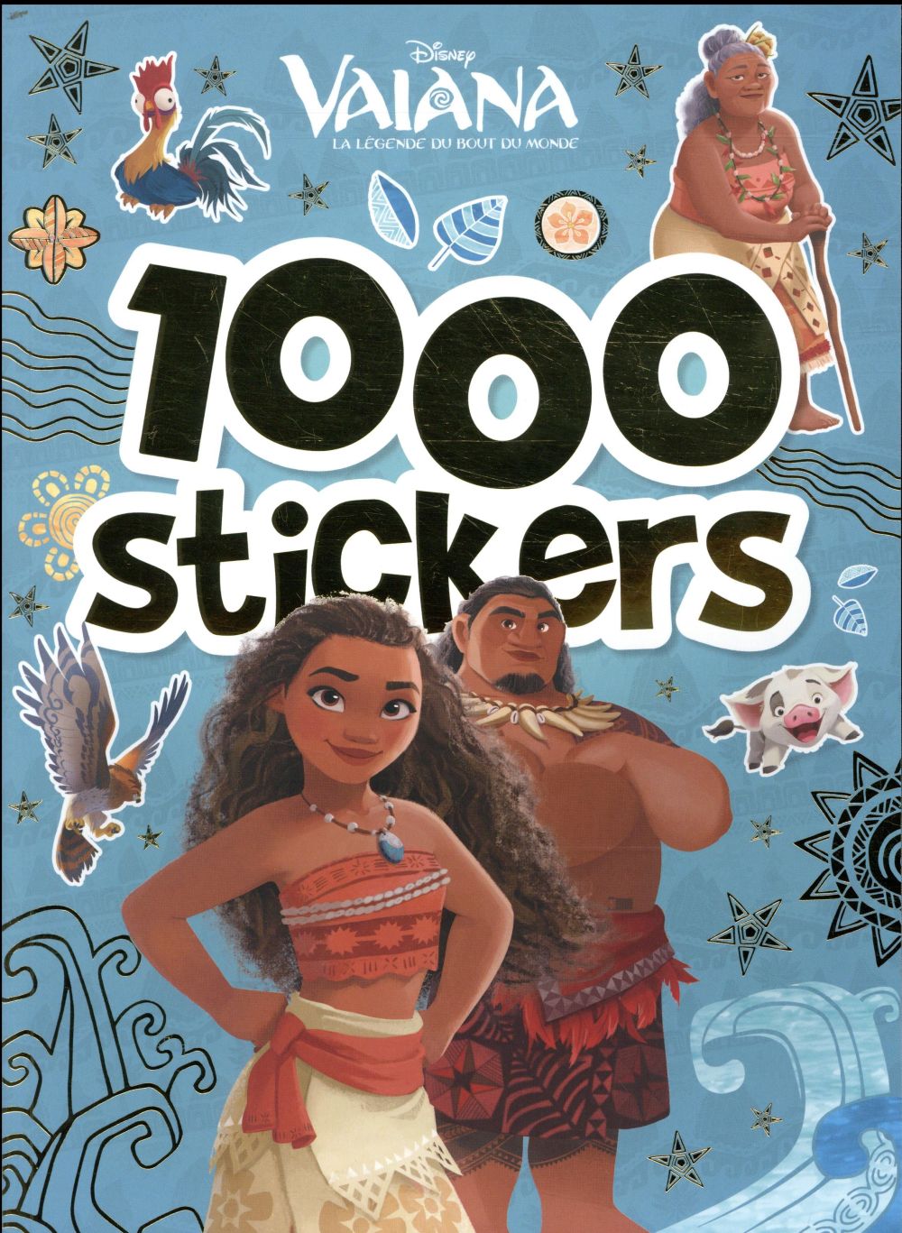 1000 stickers : Vaiana, la légende du bout du monde