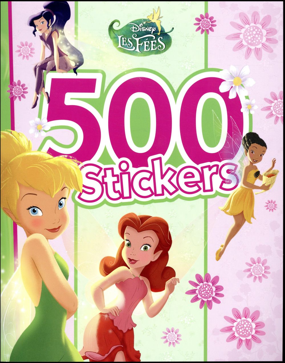 500 stickers : la Fée Clochette : le printemps des fées