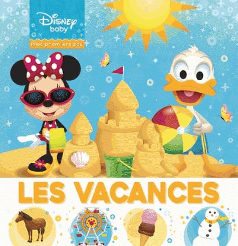 Mes premiers pas : Disney Baby : les vacances