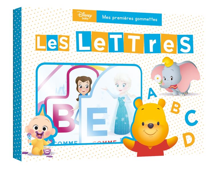 Mes premières gommettes : Disney : découvre les lettres ; formes géometriques