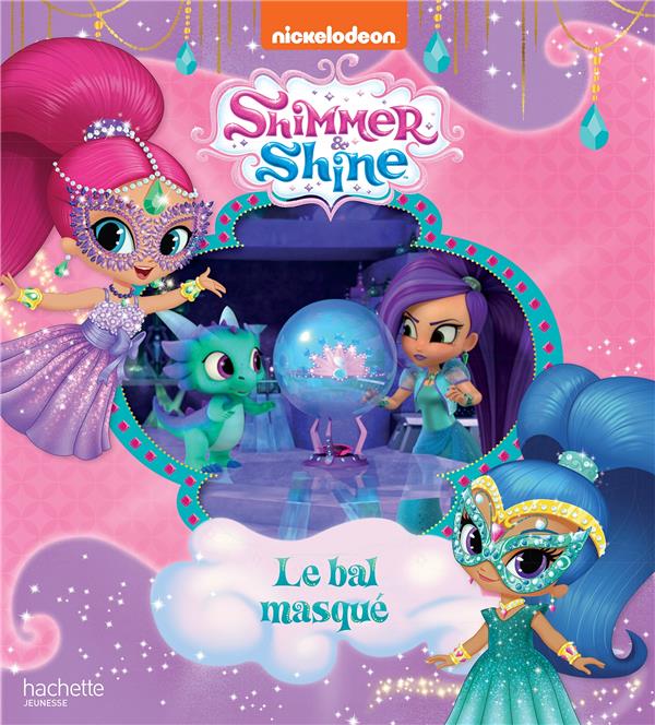 Shimmer & shine ; le bal masqué