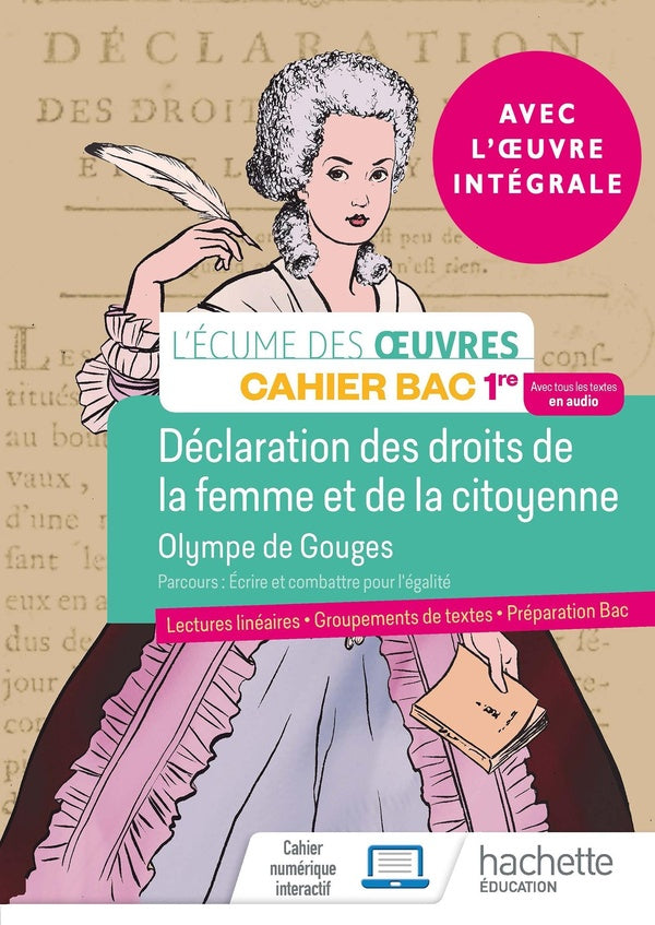 L'écume des oeuvres ; cahier bac ; français ; 1re ; déclaration des droits de la femme et de la citoyenne, Olympe de Gouges ; cahier élève