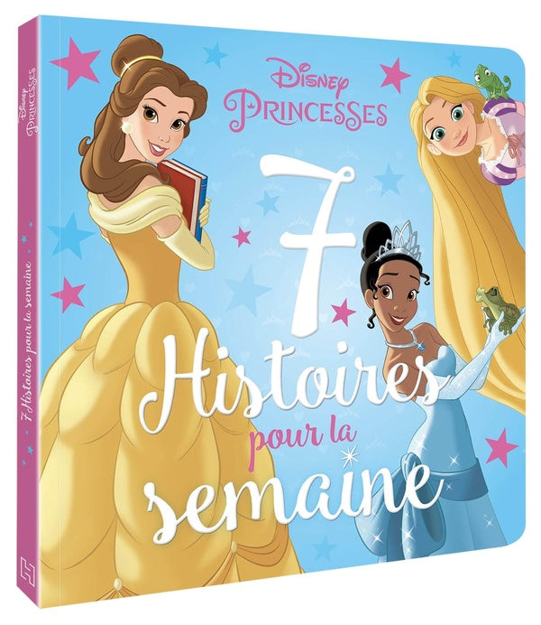 7 histoires pour la semaine : Disney Princesses