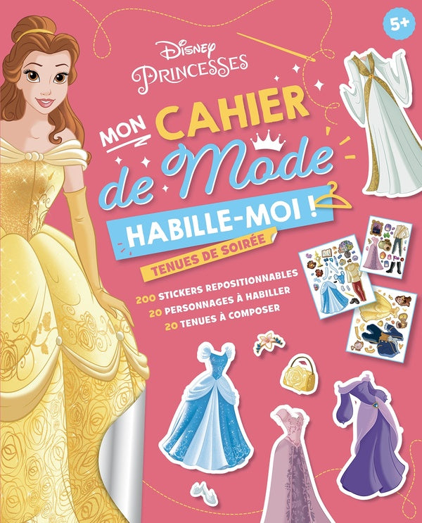 Disney Princesses : mon cahier de mode habille-moi ! tenues de soirée