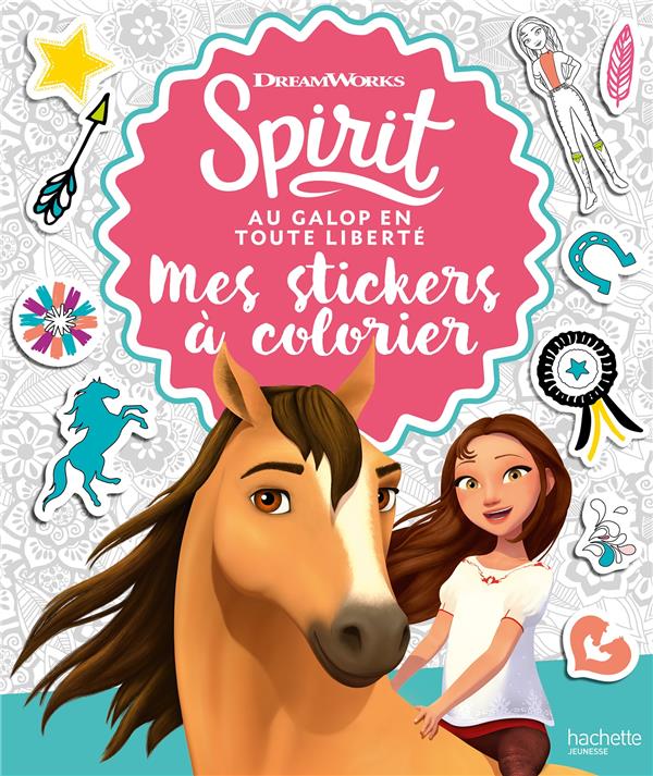 Spirit ; au galop en toute liberté : mes stickers à colorier