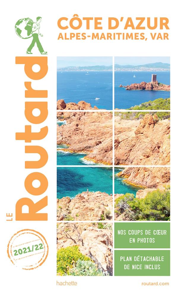 Guide du Routard : Côte d'Azur, Alpes-Maritimes, Var (édition 2021/2022)