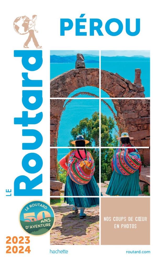 Guide du Routard : Pérou (édition 2023/2024)