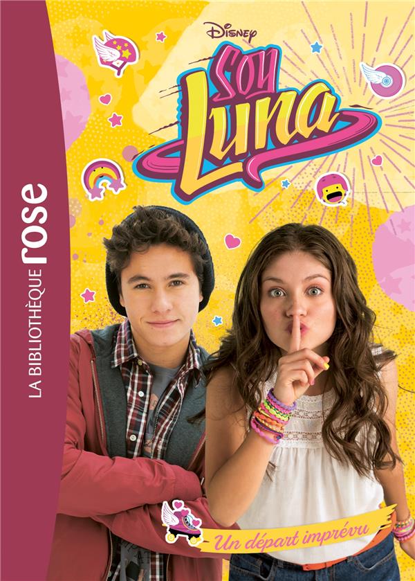 Soy Luna Tome 6 : un départ imprévu