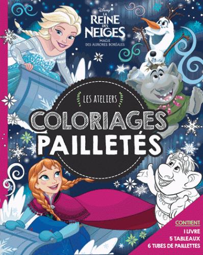 La Reine des Neiges : les ateliers Disney ; coloriages pailletes