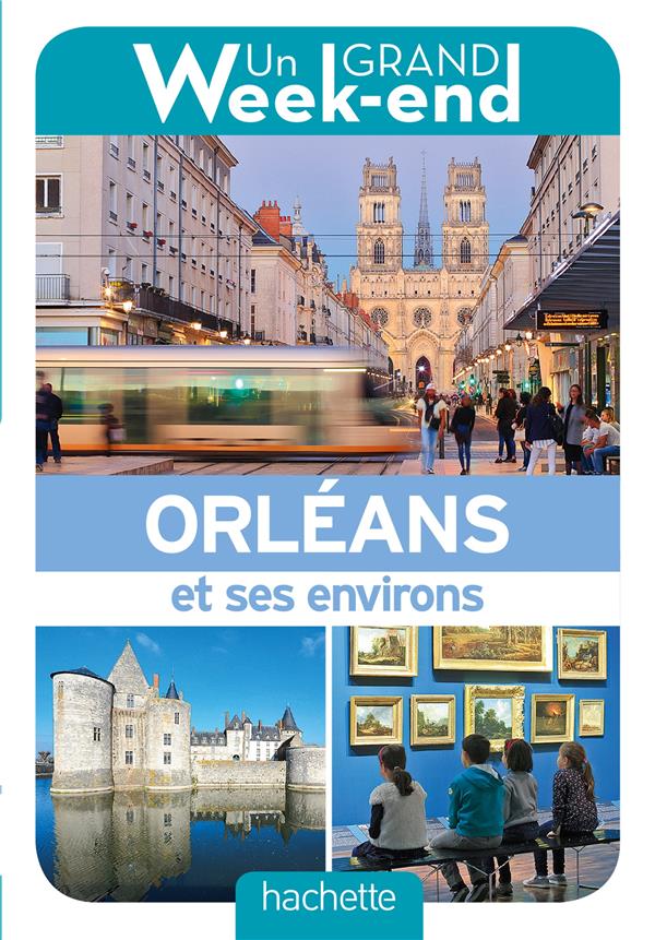Un grand week-end : à Orléans