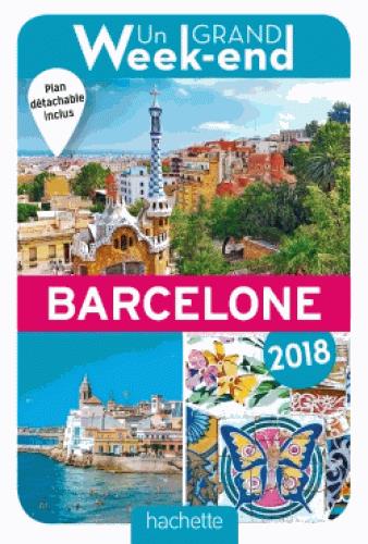 Un grand week-end : à Barcelone (édition 2018)