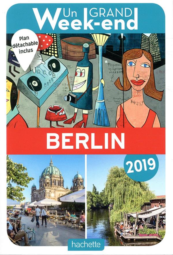 Un grand week-end : à Berlin (édition 2019)