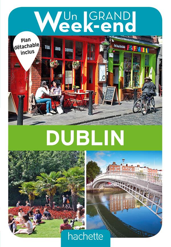 Un grand week-end : à Dublin