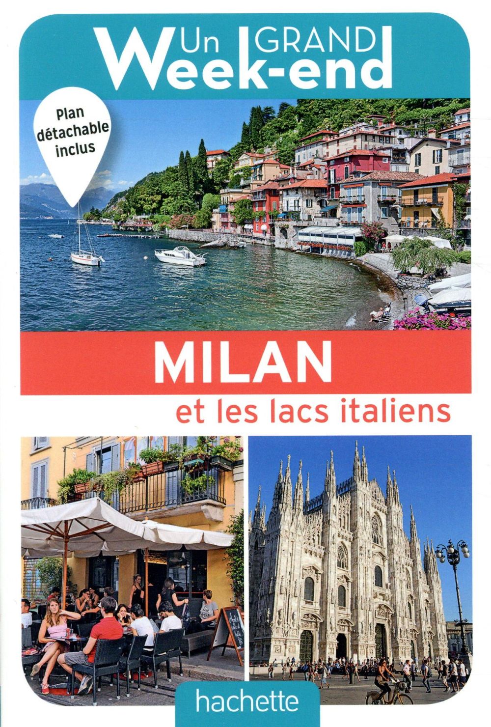 Un grand week-end : à Milan ; le guide