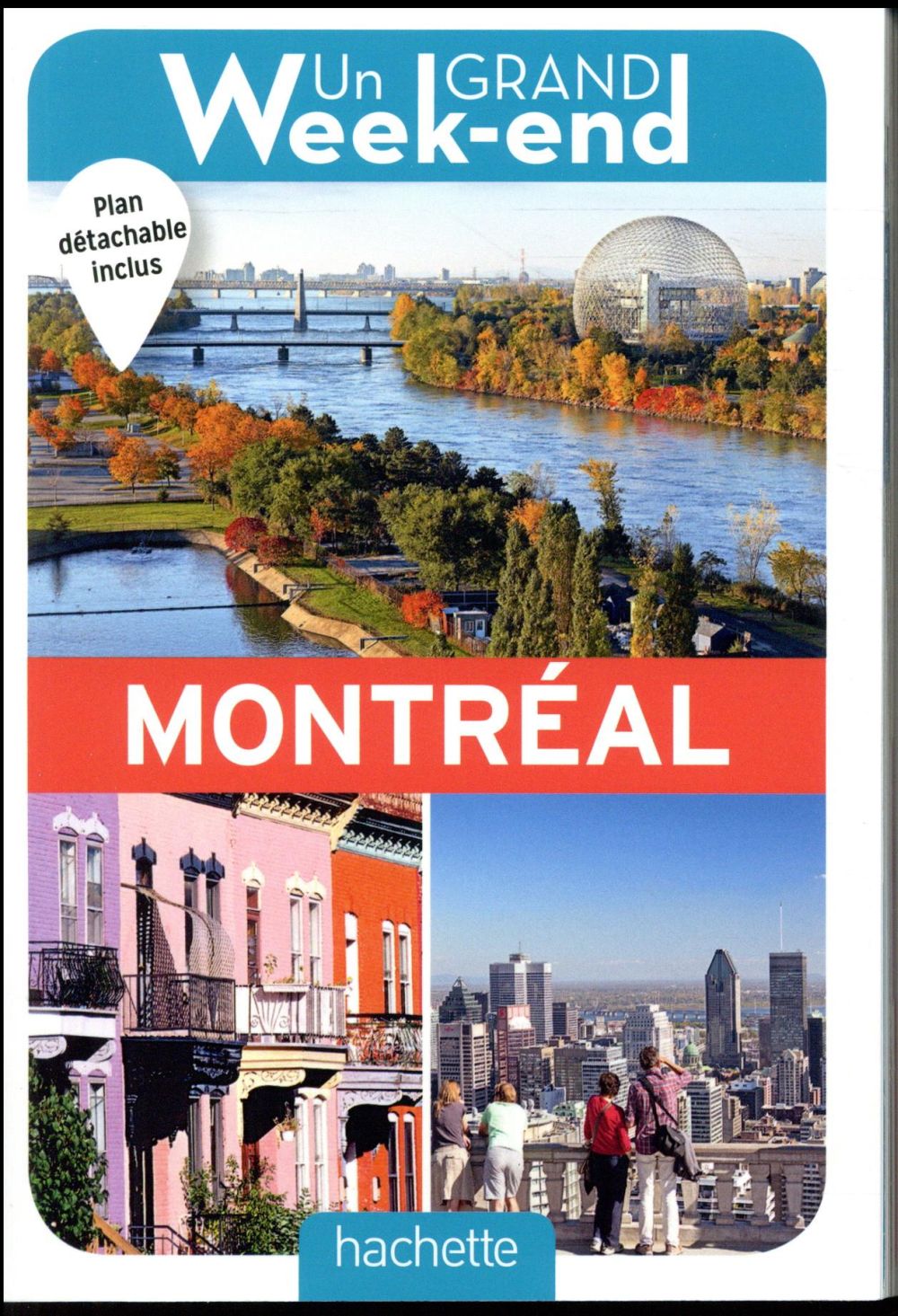 Un grand week-end : à Montréal