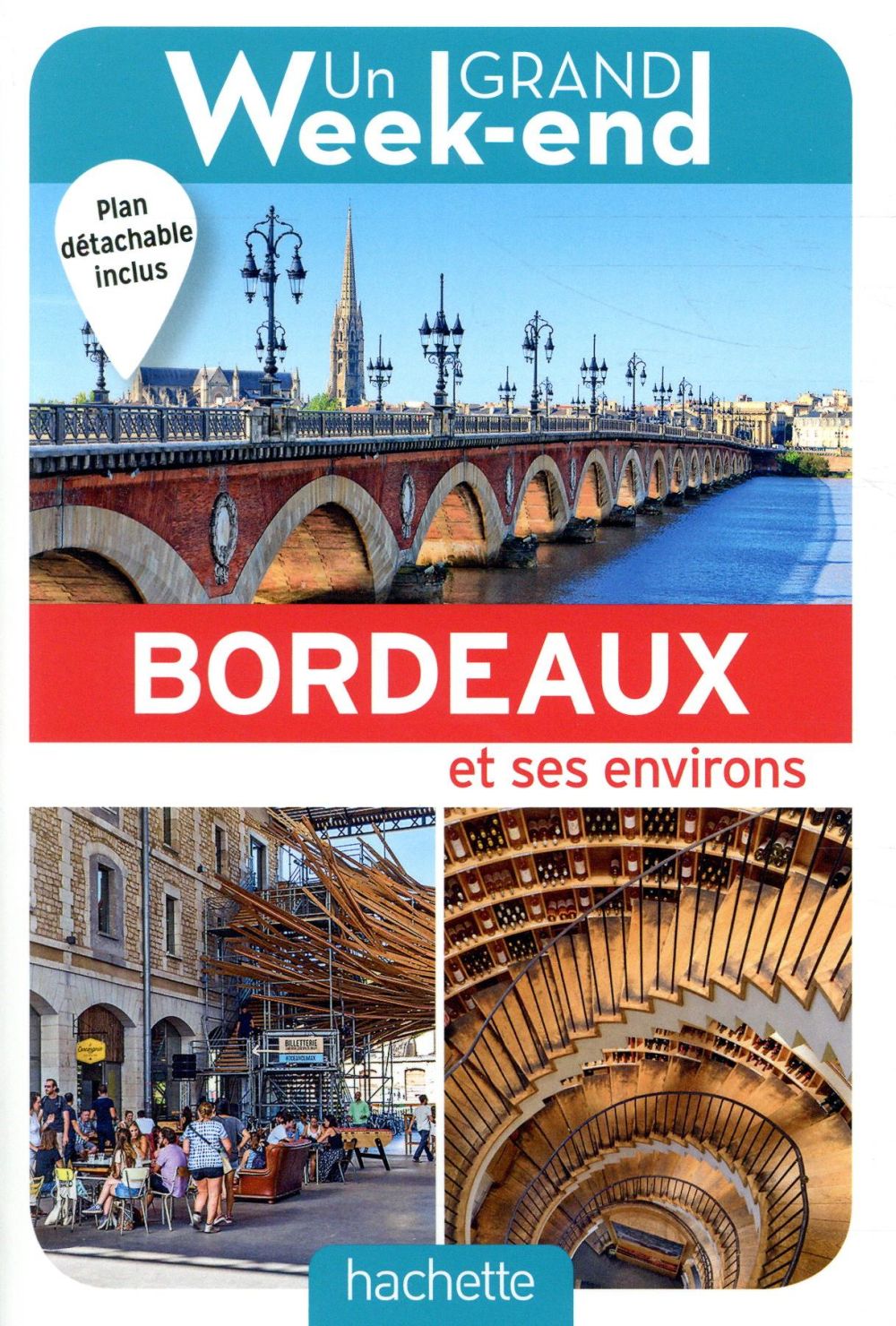 Un grand week-end : à Bordeaux