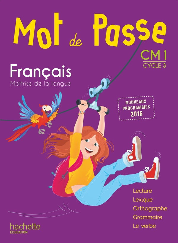 MOT DE PASSE Tome 42 : français ; CM1 ; livre de l'élève (édition 2017)